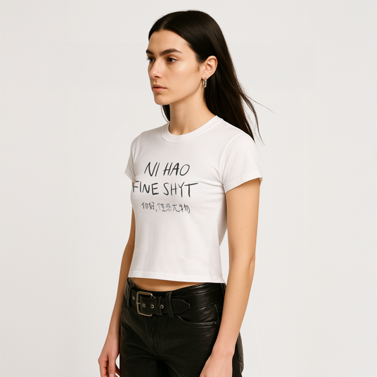 The 'NI HAO FINE SHYT' Baby Tee