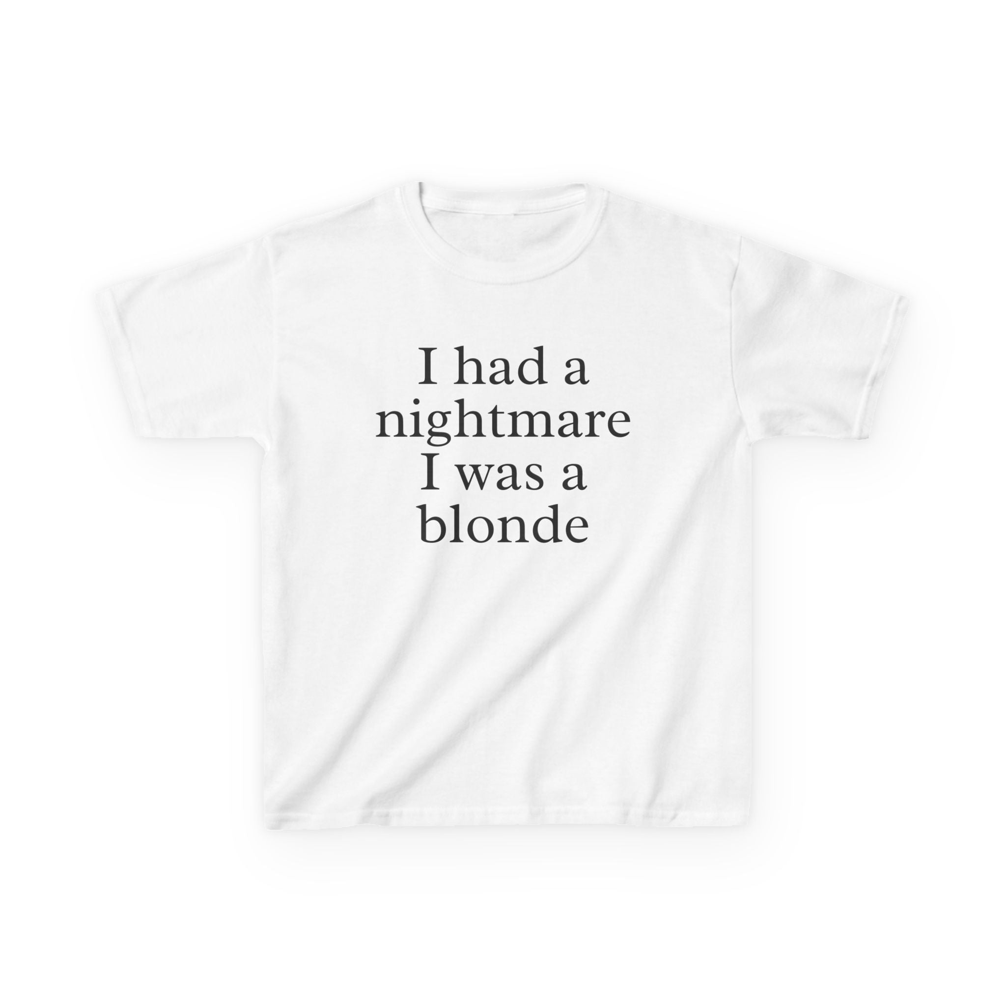 "I Had a Nightmare I Was Blonde" Graphic Baby Tee