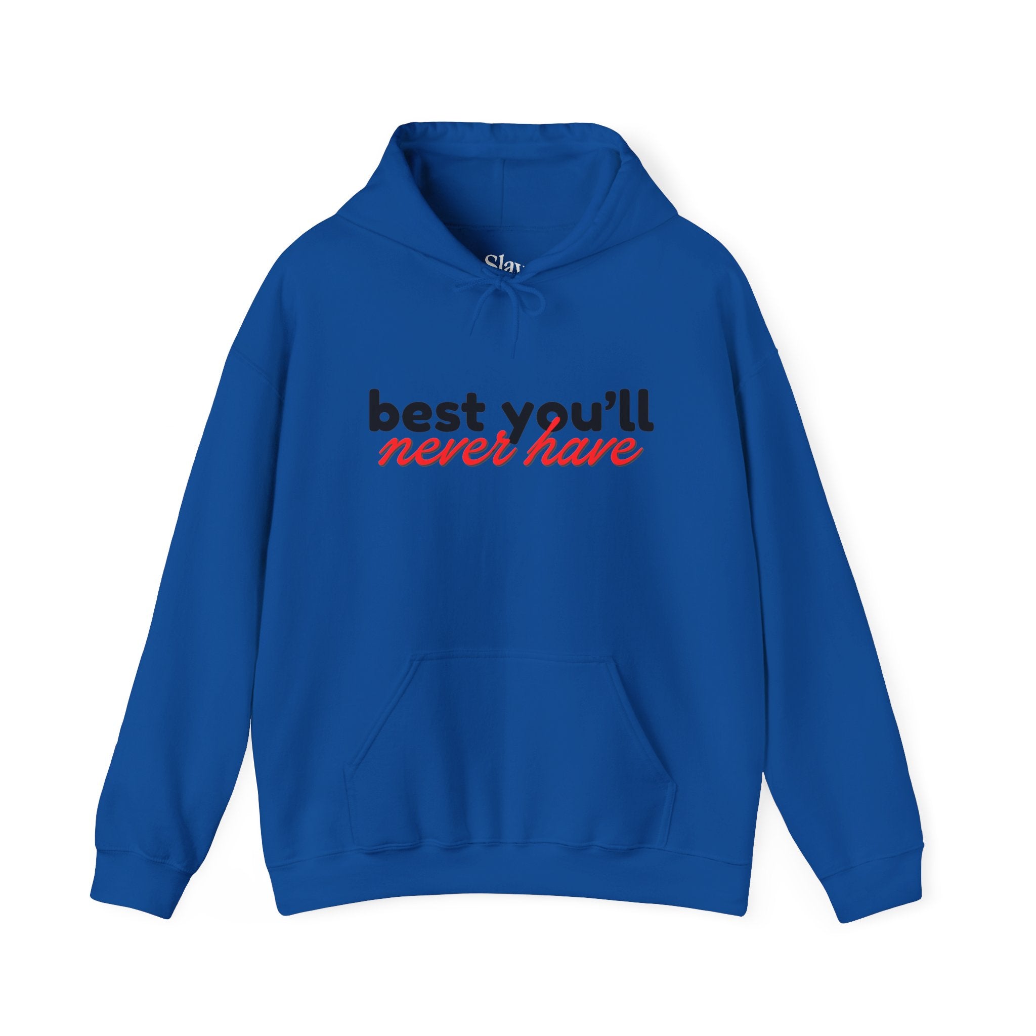 the 'best you'll never have' hoodie