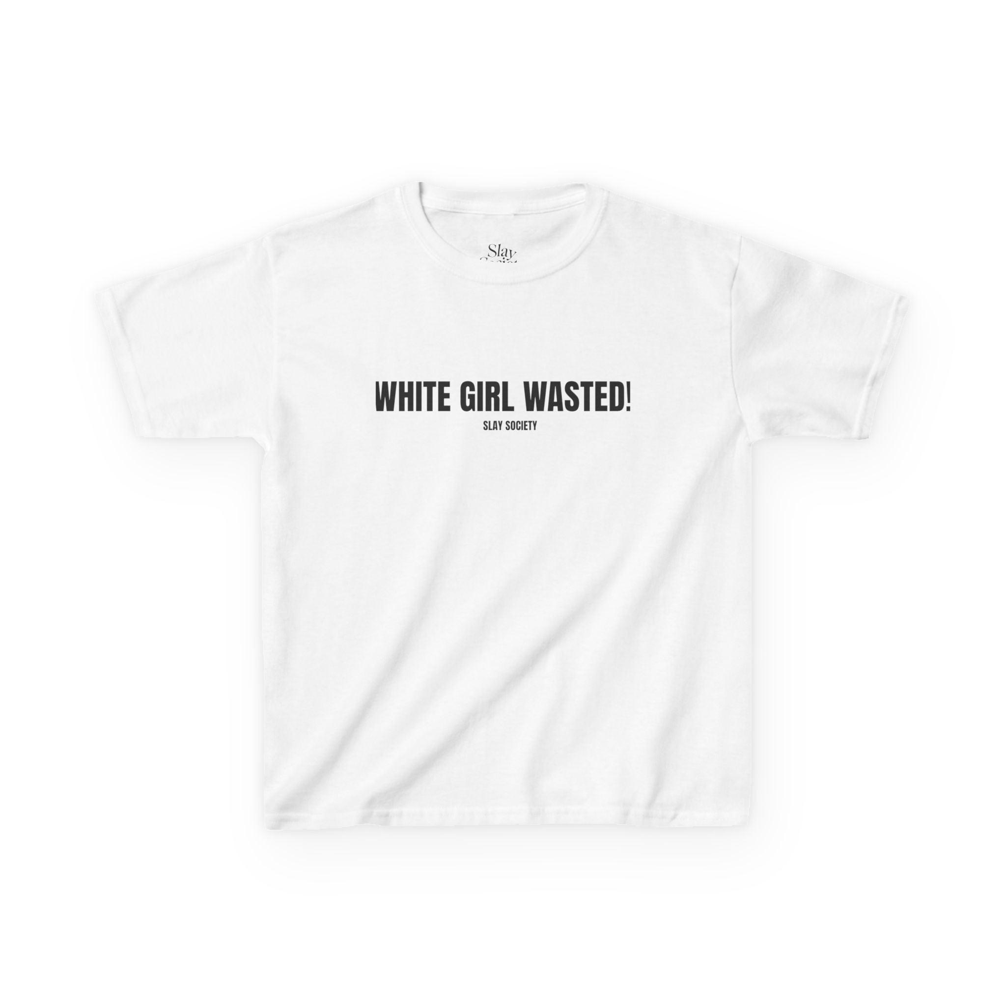 The 'WHITE GIRL WASTED' Baby Tee