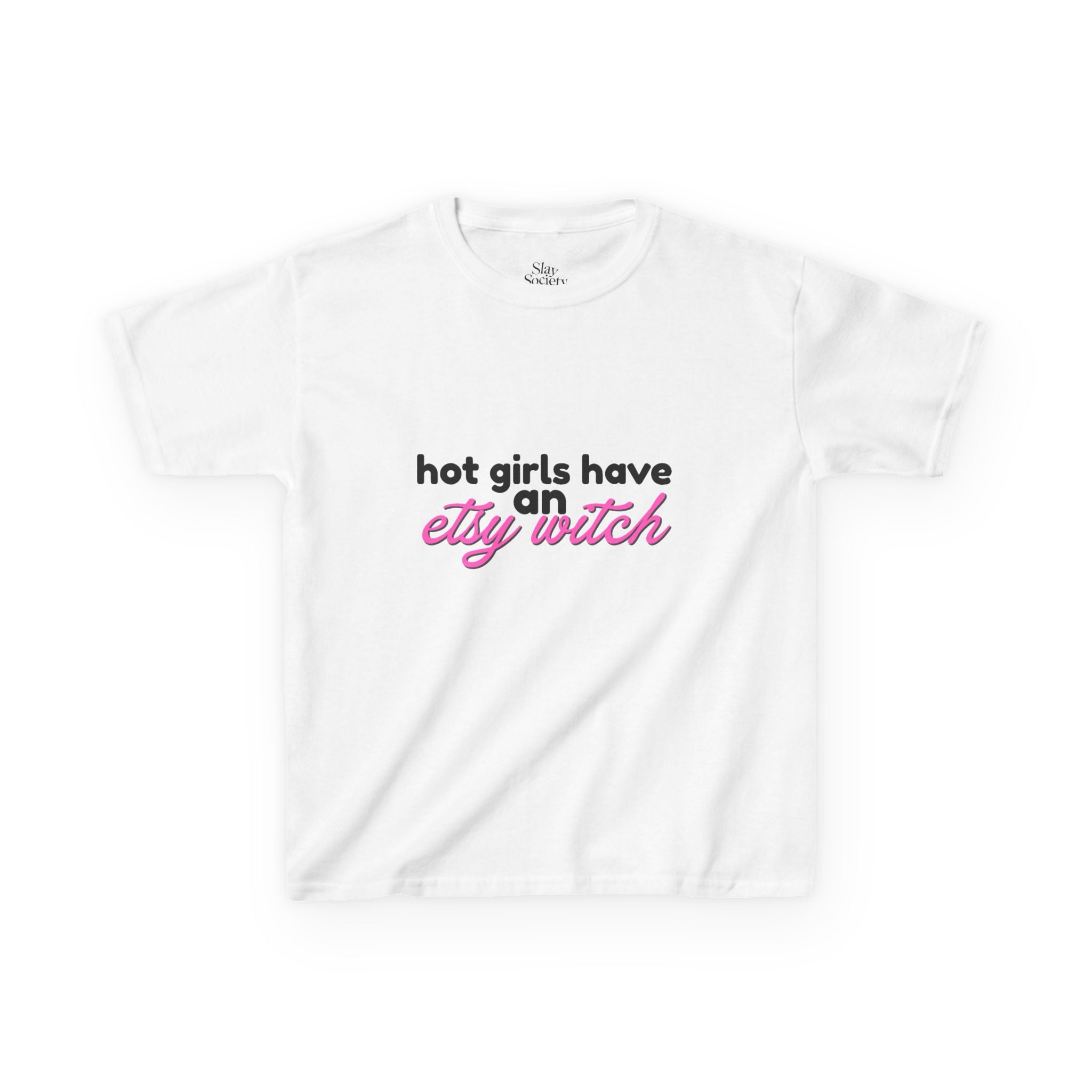 The "Hot Girls Have An Etsy Witch" Tee