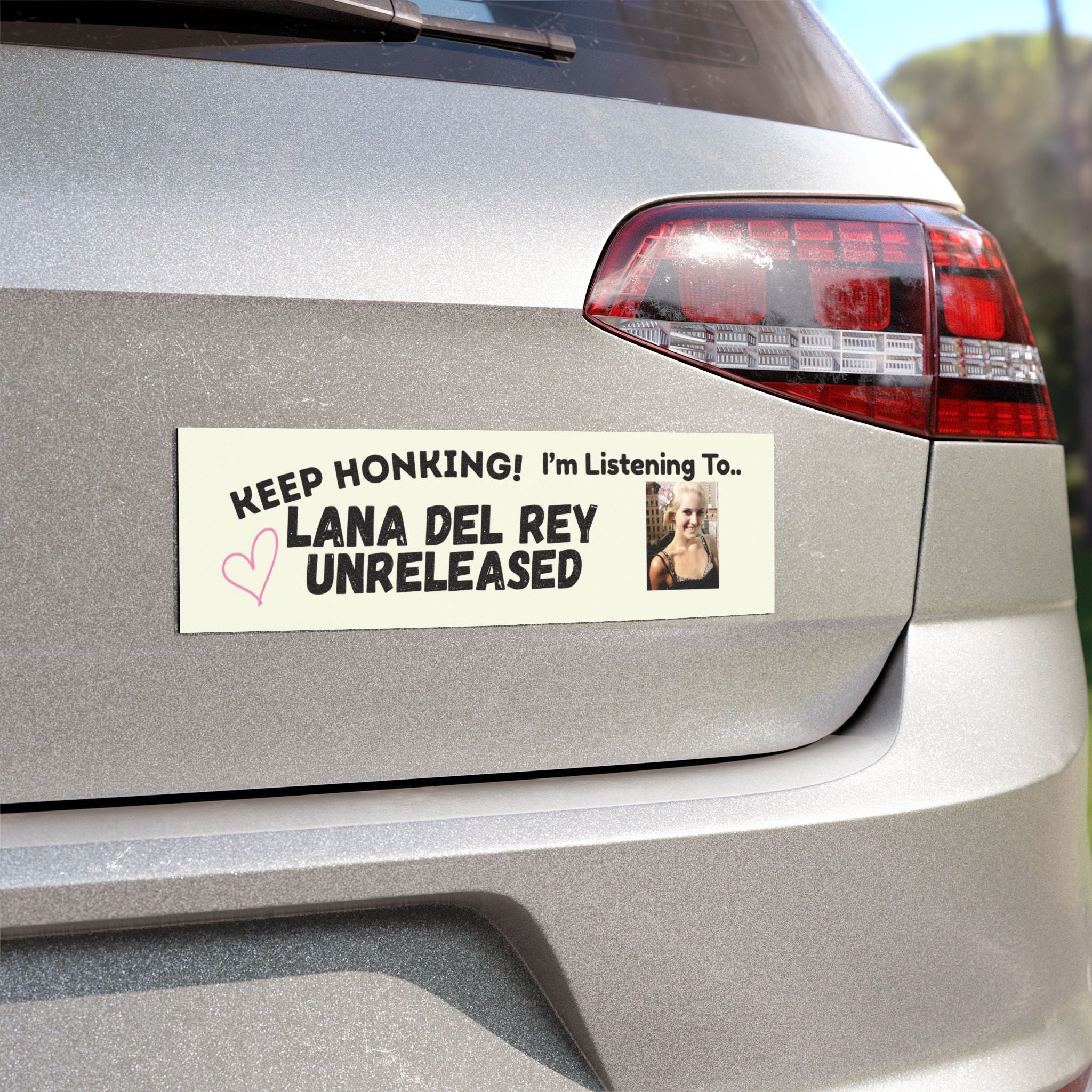 [MAGNET] The 'Keep Honking.... Lana Del Rey Unreleased' Bumper Magnet
