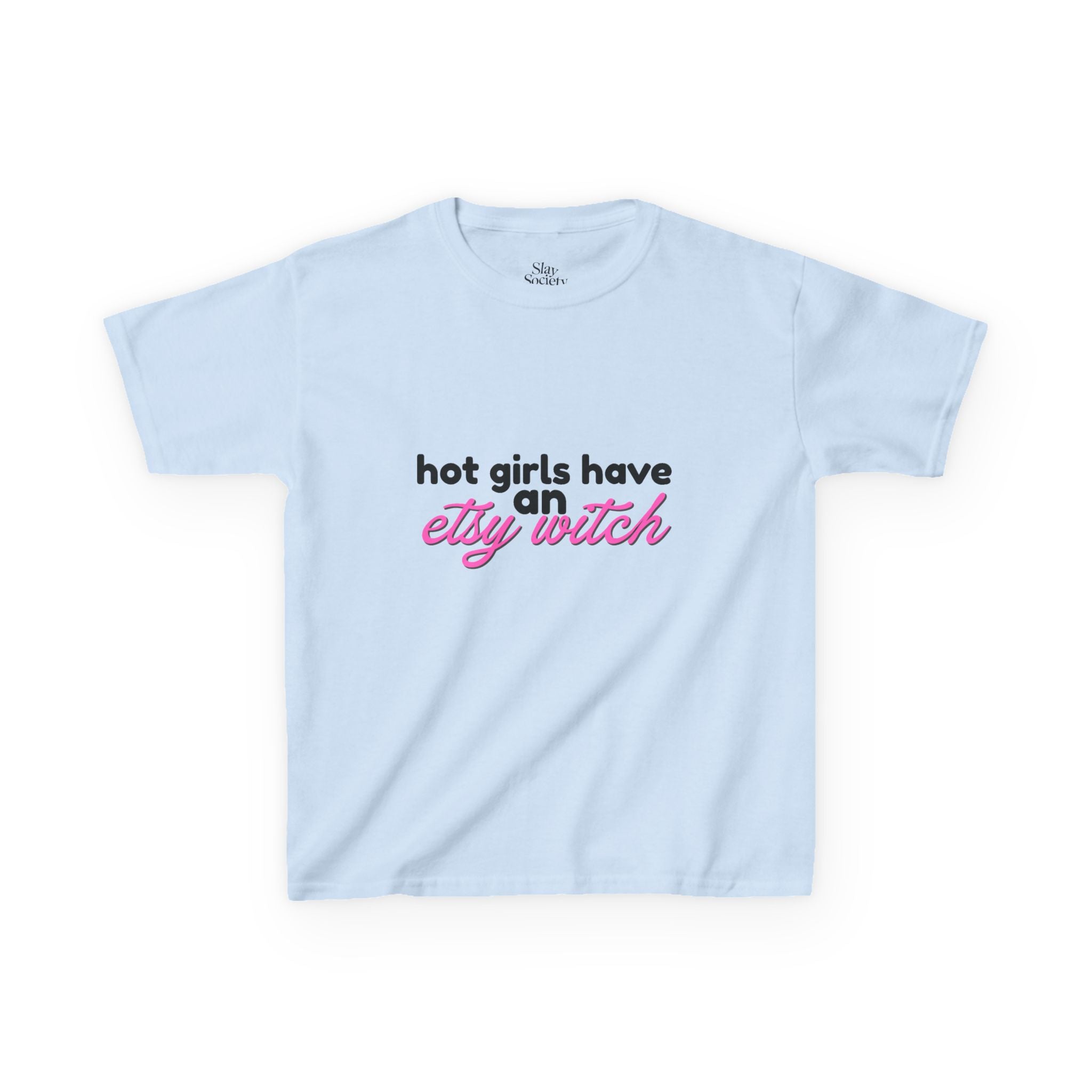 The "Hot Girls Have An Etsy Witch" Tee