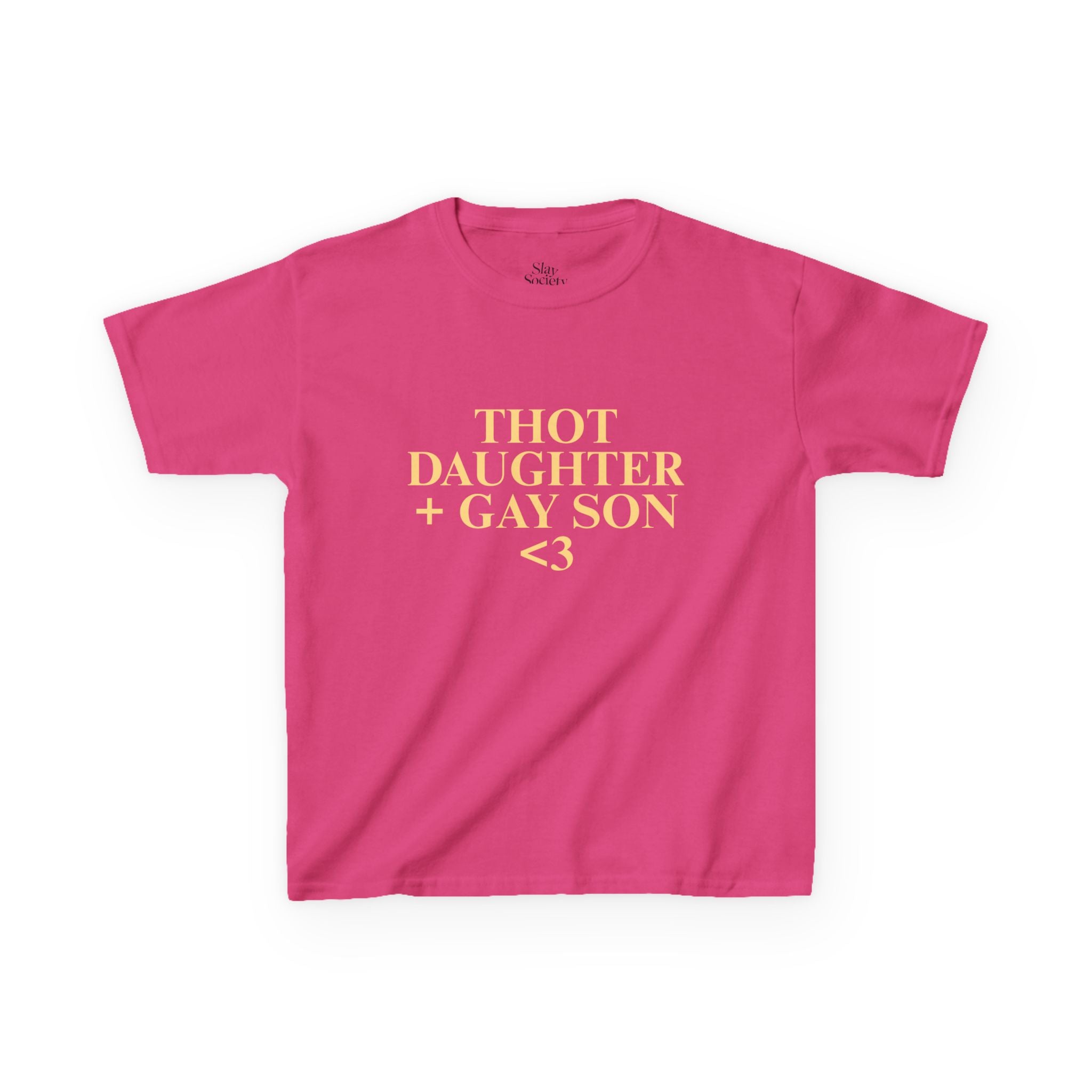THOT DAUGHTER + GAY SON <3 Baby Tee